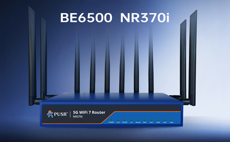 【新品】5G+WiFi7！NR370i路由器開啟極速生產(chǎn)力，為高密度、高容量場(chǎng)景而生！